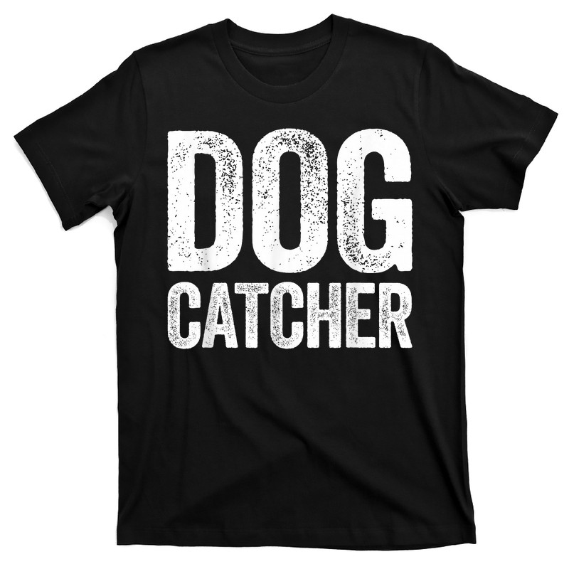 Dog Catcher T-Shirt